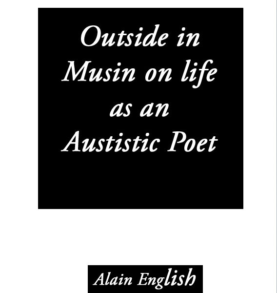Outside In Musin on life as an Autistic. poetry book