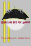 Umbrella are for Whimps poetry book